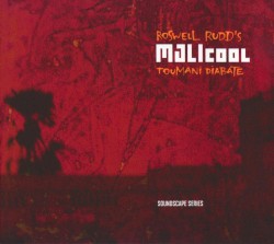 Malicool by Toumani Diabaté  &   Roswell Rudd