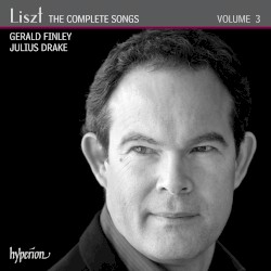The Complete Songs, Volume 3 by Liszt ;   Gerald Finley ,   Julius Drake