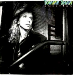 Ambition by Tommy Shaw