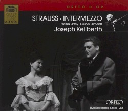 Intermezzo by Richard Strauss ;   Joseph Keilberth ;   Hanny Steffek ;   Hermann Prey ;   Ferry Gruber ;   Waldemar Kmentt