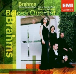 String Quartet No. 1 / String Quintet No. 2 by Brahms ;   Belcea Quartet ,   Thomas Kakuska