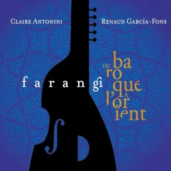 farangi by Claire Antonini  &   Renaud Garcia‐Fons