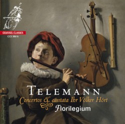Telemann: Concertos & Cantata Ihr Völker Hört / Florilegium by Georg Philipp Telemann  &   Florilegium