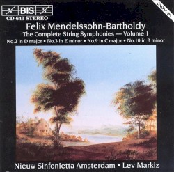 The Complete String Symphonies, Volume 1 by Felix Mendelssohn-Bartholdy ;   Nieuw Sinfonietta Amsterdam ,   Lev Markiz