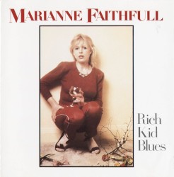 Rich Kid Blues by Marianne Faithfull