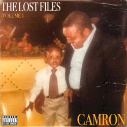 The Lost Files: Vol. 1 by Cam’ron