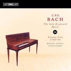 The Solo Keyboard Music, Volume 24 by C.P.E. Bach ;   Miklós Spányi