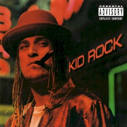 Devil Without a Cause by Kid Rock
