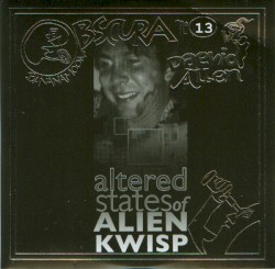 Altered States of Alien KWISP by dAEviD aLLen  &   Altered Walter Funk