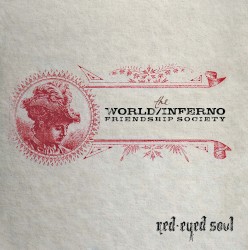 Red‐Eyed Soul by The World/Inferno Friendship Society