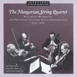 Historical Recordings and Previously Unissued Public Performances (1937-1968) by Hungarian Quartet