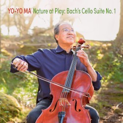 Nature at Play: J.S. Bach's Cello Suite No. 1 (Live from the Great Smoky Mountains) by Johann Sebastian Bach  &   Yo‐Yo Ma