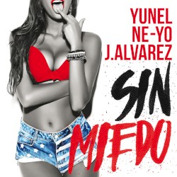 Sin miedo by Yunel ,   Ne‐Yo  &   J.Álvarez