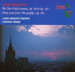 The Two Viola Sonatas, op. 40 & op. 147 / Viola Suite from "The Gadfly", op. 97a by Shostakovich ;   Lars Anders Tomter ,   Håvard Gimse