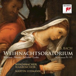 Weihnachtsoratorium BWV 248, Kantaten 4-6 by Johann Sebastian Bach ;   Windsbacher Knabenchor ,   Martin Lehmann ,   Jutta Böhnert ,   Rebecca Martin ,   Markus Schäfer  &   Thomas Laske