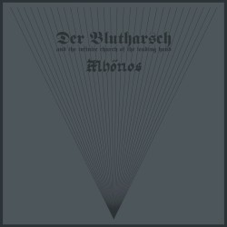 A collaboration by Der Blutharsch  +   Mhönos