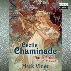 Chaminade: Piano Music by Cécile Chaminade ;   Mark Viner