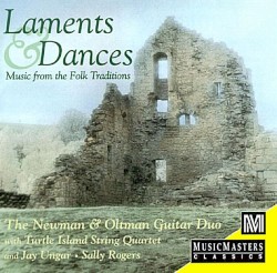 Laments & Dances: Music From the Folk Traditions by The Newman & Oltman Guitar Duo  with   Turtle Island String Quartet  and   Jay Ungar ,   Sally Rogers