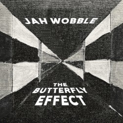 The Butterfly Effect by Jah Wobble