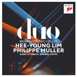 Duo by Glière ,   Offenbach ,   Jean-Baptiste Barrière ,   Popper ;   Hee-Young Lim ,   Philippe Muller