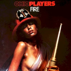 Fire by Ohio Players