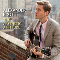The Aesthetic Attitude by Alexander Brott  feat.   Keith Balla  &   Stefano Doglioni