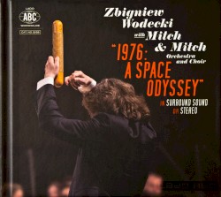 1976: A Space Odyssey by Zbigniew Wodecki  with   Mitch & Mitch Orchestra and Choir