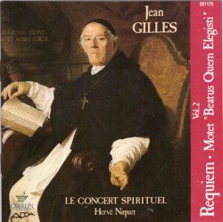 Requiem / Motet "Beatus quem elegisti" by Jean Gilles ;   Le Concert Spirituel ,   Hervé Niquet