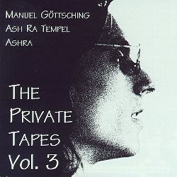The Private Tapes, Volume 3 by Manuel Göttsching  -   Ash Ra Tempel  -   Ashra