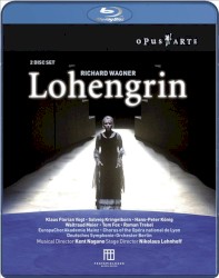 Lohengrin by Richard Wagner ,   Chœur de l’Opéra de Lyon  &   Deutsches Symphonie‐Orchester Berlin