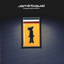 Travelling Without Moving by Jamiroquai