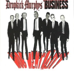 Mob Mentality by The Business  /   Dropkick Murphys