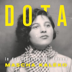 In der fernsten der Fernen: Mascha Kaléko 2 by Dota