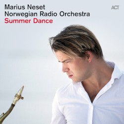 Summer Dance by Marius Neset  &   The Norwegian Radio Orchestra