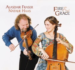 Fire & Grace by Alasdair Fraser  &   Natalie Haas