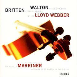 Britten: Cello Symphony / Walton: Cello Concerto by Britten ,   Walton ;   Julian Lloyd Webber ,   Sir Neville Marriner ,   Academy of St Martin in the Fields