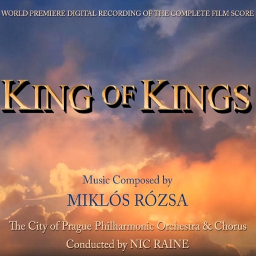 King of Kings: World Premiere Digital Recording of the Complete Film Score