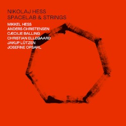 Spacelab & Strings by Nikolaj Hess ,   Mikkel Hess ,   Anders Christensen ,   Cæcilie Balling ,   Christian Ellegaard ,   Jákup Lützen ,   Josefine Opsahl