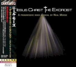Jesus Christ the Exorcist by Neal Morse