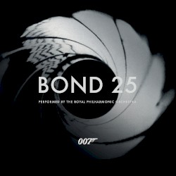Bond 25 by Royal Philharmonic Orchestra