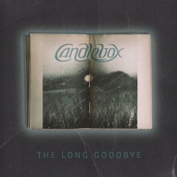 The Long Goodbye by Candlebox