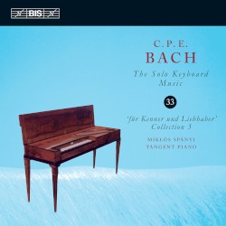 The Solo Keyboard Music, Volume 33 by C. P. E. Bach ;   Miklós Spányi