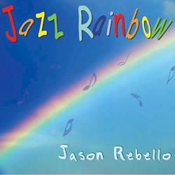 Jazz Rainbow by Jason Rebello