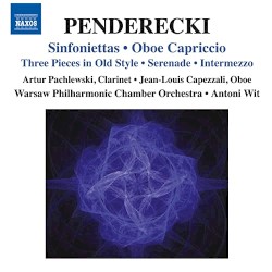 Sinfoniettas / Oboe Capriccio / Three Pieces in Old Style / Serenade / Intermezzo by Penderecki ;  Warsaw Philharmonic Chamber Orchestra ,   Antoni Wit ,   Artur Pachlewski ,   Jean-Louis Capezzali