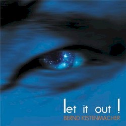 Let It Out! by Bernd Kistenmacher