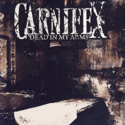 Dead in My Arms by Carnifex