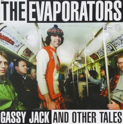 Gassy Jack and Other Tales by The Evaporators