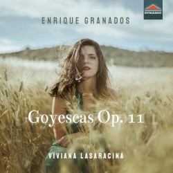 Goyescas, op. 11 by Enrique Granados ;   Viviana Lasaracina