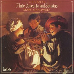 Flute Concerto and Sonatas by C.P.E. Bach ;   Marc Grauwels