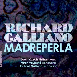 Richard Galliano: Madreperla by Richard Galliano ,   Czech Philharmonic Quartet ,   Miran Vaupotic